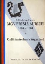 MGV Frisia Aurich (Hg.): 100-Jahr-Feier 