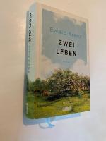 Ewald Arenz: Zwei Leben – Roman Ewald Arenz: Zwei Leben – Roman