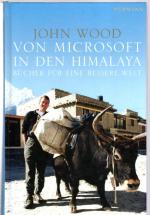 John Wood: Von Microsoft in den Himalaya