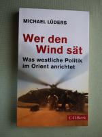 Michael Lüders: Wer den Wind sät - Was w