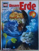 Rainer Köthe: Was ist was: Unsere Erde (