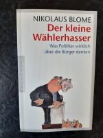 Nikolaus Blome: Der kleine Wählerhasser 