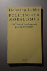 Hermann Lübbe: Politischer Moralismus