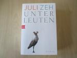 Juli Zeh: Unterleuten – Roman