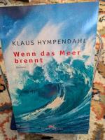 Hympendahl Klaus: Wenn das Meer brennt