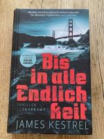 James Kestrel: Bis in alle Endlichkeit –