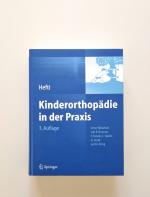 Fritz Hefti: Kinderorthopädie in der Pra