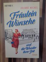 Juliane Michel: Fräulein Wünsche und die