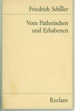 Friedrich Schiller: Vom Pathetischen und Friedrich Schiller: Vom Pathetischen und