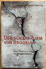 Der schiefe Turm von Brooklyn: Über Leben und Lehre der Zeugen Jehovas.