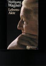 Wolfgang Wagner: Lebens-Akte - Autobiogr