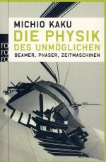 Michio Kaku: Die Physik des Unmöglichen.