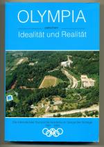 Olympia zwischen Idealität und Realität. Die Internationale Olympische Akademie (IOA) im Spiegel der Vorträge 1961-1994