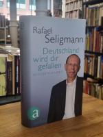 Rafael Seligmann: Deutschland wird dir g
