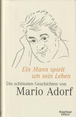 Mario Adorf: Ein Mann spielt um sein Leb