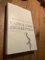 Schirach, Ferdinand von: Kaffee und Ziga