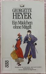 Georgette Heyer: Ein Mädchen ohne Mitgif