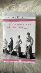 Carmen Korn: Töchter einer neuen Zeit