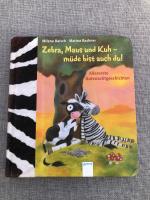 Milena Baisch: Zebra, Maus und Kuh - müd