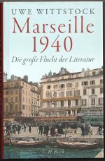 Uwe Wittstock: Marseille 1940. Die große Uwe Wittstock: Marseille 1940. Die große