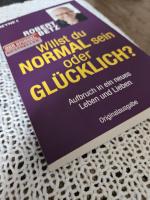 Robert Betz: Willst du normal sein oder 