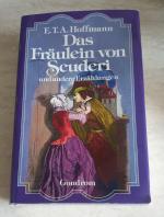 E. T. A. Hoffmann: Das Fräulein von Scud E. T. A. Hoffmann: Das Fräulein von Scud