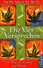 Ruiz, Don Miguel: Die vier Versprechen / Ruiz, Don Miguel: Die vier Versprechen /