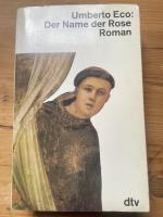 Umberto Eco: Der Name der Rose – Roman Umberto Eco: Der Name der Rose – Roman