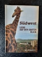 Südwest - Liebe auf den ersten Blick. Erinnerungen an das alte Südwest.