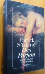 Patrick Süskind: Das Parfum - Die Geschi