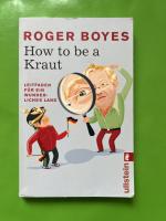 Roger Boyes: HOW TO BE A KRAUT – Leitfad Roger Boyes: HOW TO BE A KRAUT – Leitfad