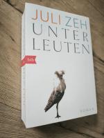 Juli Zeh: Unterleuten – Roman