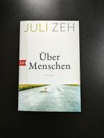 Juli Zeh: Über Menschen – Roman