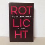 Nora Bossong: Rotlicht