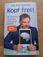 Volker Busch: Kopf frei! - wie Sie Klarh