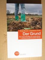 Christiane Grefe: Der Grund – Die neuen Christiane Grefe: Der Grund – Die neuen
