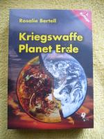 Rosalie Bertell: Kriegswaffe Planet Erde