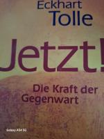 Eckhart Tolle: Jetzt! Die Kraft der Gege