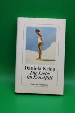 Daniela Krien: Die Liebe im Ernstfall- R Daniela Krien: Die Liebe im Ernstfall- R