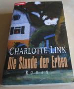 Charlotte Link: Die Stunde der Erben - R