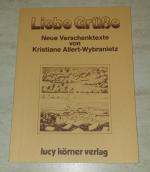 Kristiane Allert-Wybranietz: Liebe Grüße Kristiane Allert-Wybranietz: Liebe Grüße