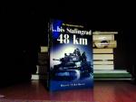 Horst Scheibert: ... bis Stalingrad 48 k Horst Scheibert: ... bis Stalingrad 48 k