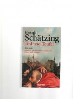 Frank Schätzing: Tod und Teufel – Roman