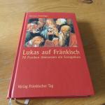Hartmut Press: Lukas auf Fränkisch – 70 