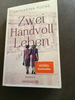 Katharina Fuchs: Zwei Handvoll Leben Katharina Fuchs: Zwei Handvoll Leben