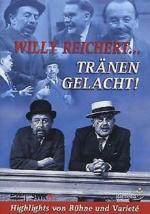 Willy Reichert: Tränen gelacht (Highlights von Bühne und Varieté)