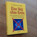 G Edward Griffin: Eine Welt ohne Krebs –