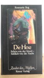 Rosmarie Bog: Die Hexe - schön wie der M