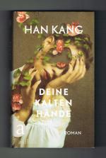 Han Kang: Deine kalten Hände