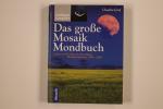 Graf Claudia: DAS GROSSE MOSAIK MONDBUCH